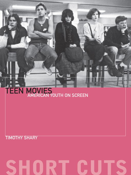 Title details for Teen Movies by Timothy Shary - Available